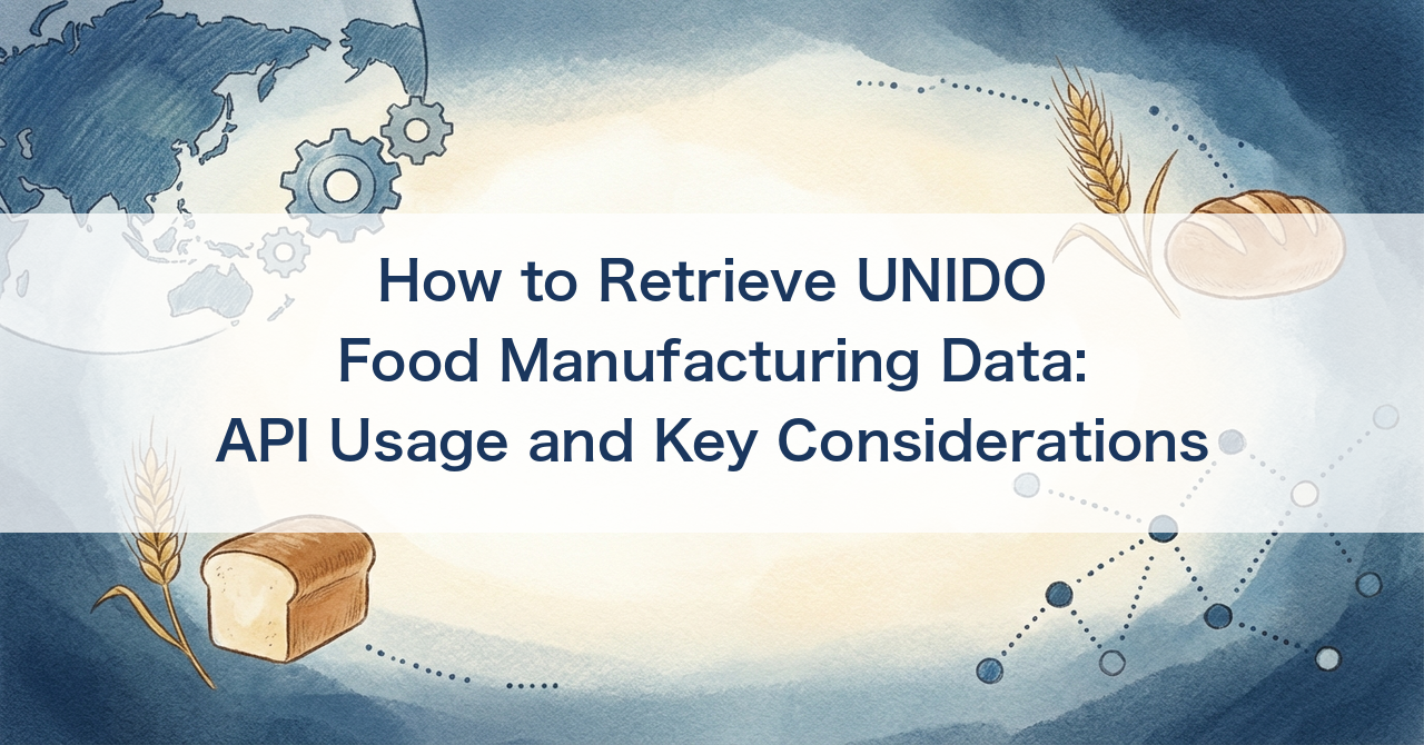 How to Retrieve UNIDO Food Manufacturing Data: API Usage and Key Considerations
