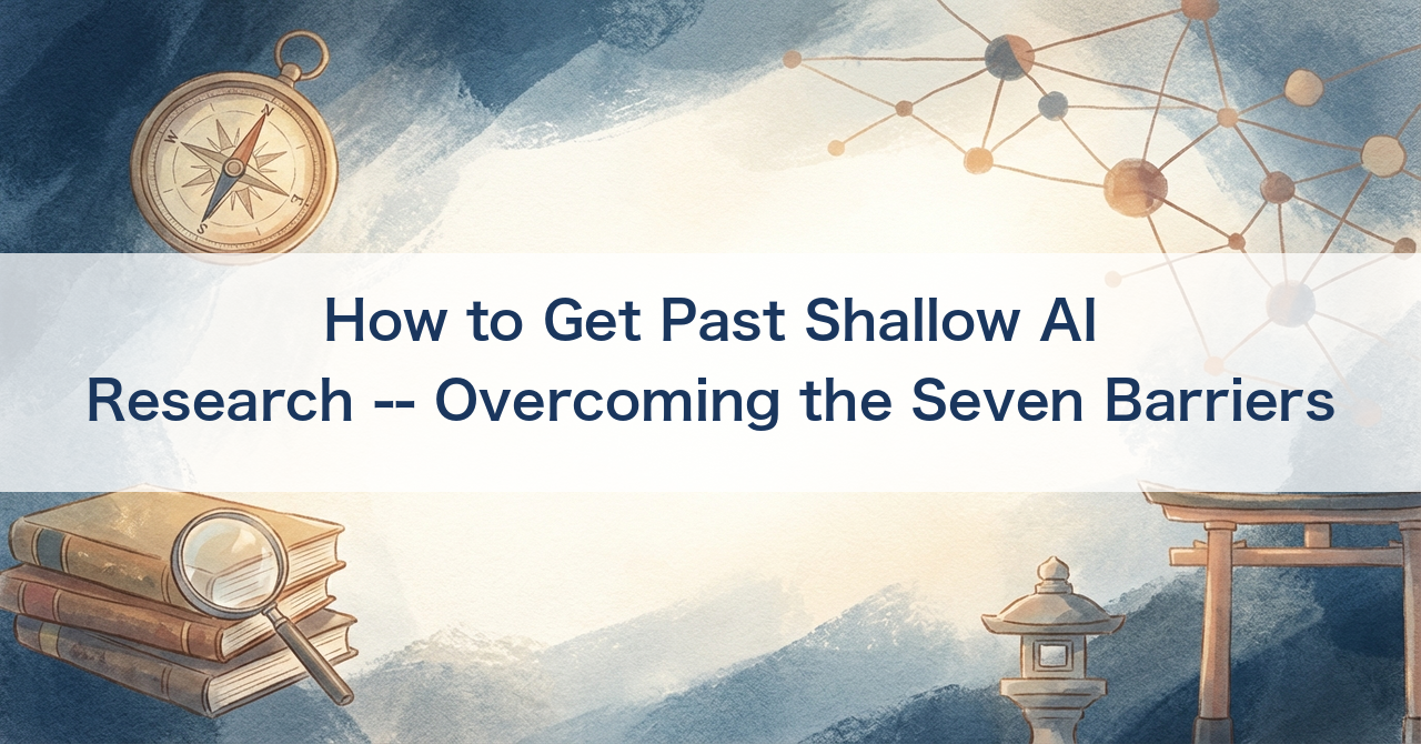How to Get Past Shallow AI Research -- Overcoming the Seven Barriers